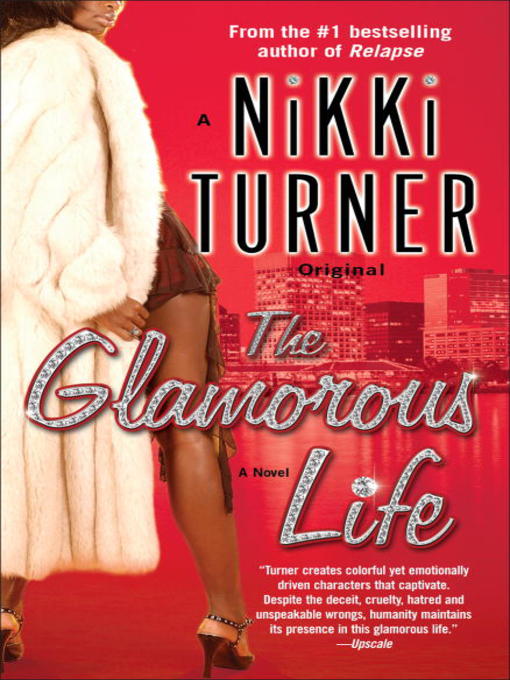 Title details for The Glamorous Life by Nikki Turner - Available